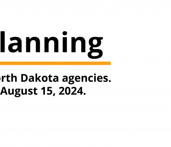 Statewide IT Planning kicks off for North Dakota agencies. IT plan information is due to NDIT by August 15, 2024.